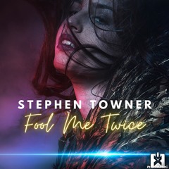 Stephen Towner - Fool Me Twice ★ OUT NOW! JETZT ERHÄLTLICH!