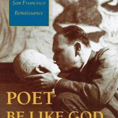 GET EBOOK 📦 Poet Be Like God: Jack Spicer and the San Francisco Renaissance by  Lewi