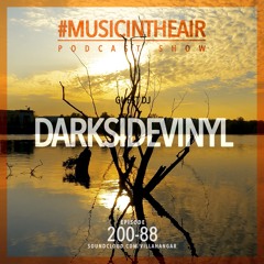#MUSICINTHEAIR [200-88] w/ DARKSIDEVINYL