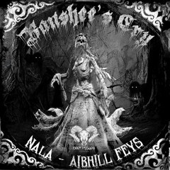 Nala - Aibhill Feys - 245 Bpm (V\A BANSHEE'S CRY )