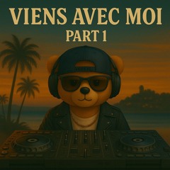 Viens avec moi Part 1
