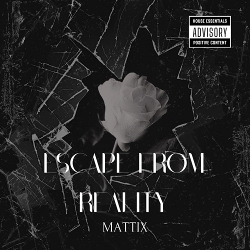 Escape From Reality - MATTIX