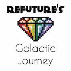 Refutures Galactic Journey