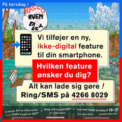 Hallo hvem er det? #17: Hva' hvis din phowne ku' dét?