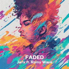 Faded ft. Romy Wave