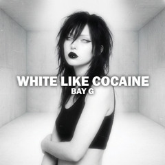 WHITE LIKE COCAINE