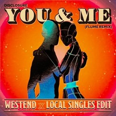 You & Me VS Moscow Mule - Flume Remix [Westend X Local Singles Edit] (Ernie Mashup)