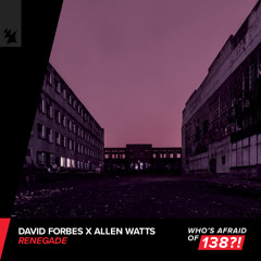 David Forbes x Allen Watts - Renegade