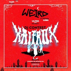 WEIRD Lima DJ CONTEST - KAIFROX