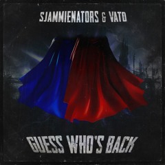 Sjammienators & Vato - Guess Who's Back  (Preview)