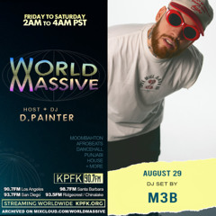 WORLD MASSIVE WITH D PAINTER + M3B | KPFK 90.7 FM | LOS ANGELES