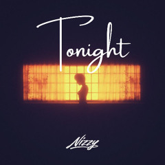 NIZZY - TONIGHT
