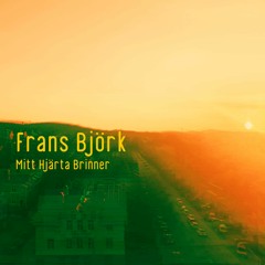Frans Björk - Mitt Hjärta Brinner (SUNDSVALL 400 ÅR) [KOIVU23]