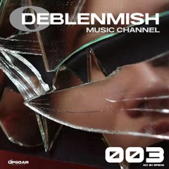 DEBLENMISH MUSIC SHARE -003