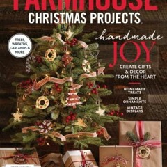 Read PDF 📜 Better Homes & Gardens Farmhouse Christmas Projects by  The Editors of Be