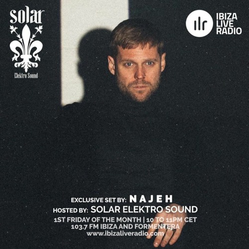 Stream Ibiza Live Radio - Solar Elektrosound Session 14 by Najeh | Listen  online for free on SoundCloud