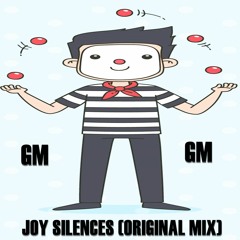 GM - Joy Silences (Original Mix)