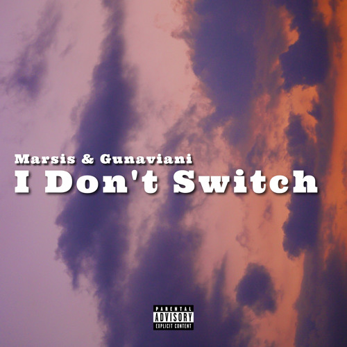 I Don't Switch (feat. Gunaviani)