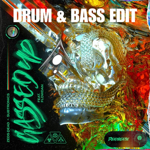 ZEDS DEAD, SUBTRONICS, FLOWDAN - GASSED UP (INDIGENOUS DNB FLIP) BUY=FREE DOWNLOAD