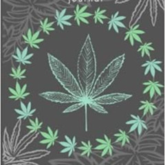[Read] PDF 📭 The Cannabis Journal: The Ultimate Strain Tracker for Marijuana Enthusi