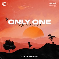 Sander Divino - Only One (Safe And Sound)