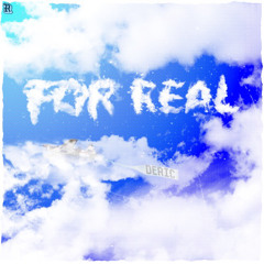 For Real (prod. Level)[VIDEO ON YT]