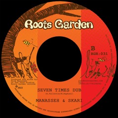 Manasseh & Skari - Seven Times Dub