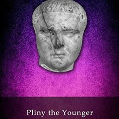 [View] PDF EBOOK EPUB KINDLE Delphi Complete Works of Pliny the Younger (Illustrated)