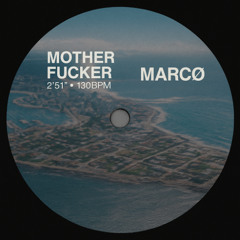 MOTHER FUCKER | Marcø