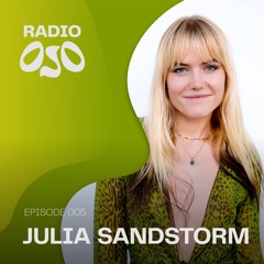 Radio OJO | 005 - Julia Sandstorm