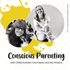 ICYMI: CONSCIOUS PARENTING! With CPASA Founders Clare Emms And Jess Prinsloo