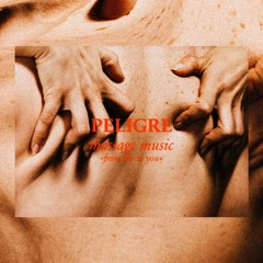 PELIGRE - Massage Music (From Me To You)