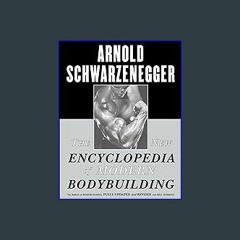 #^Download ✨ The New Encyclopedia of Modern Bodybuilding : The Bible of Bodybuilding, Fully Update