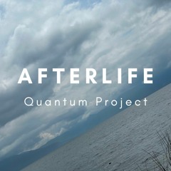 Quantum Project - Afterlife