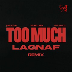 The Kid LAROI, Jung Kook, Central Cee - TOO MUCH (LAGnaf Remix) buy=free download