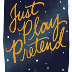 VIEW EPUB 📪 Just Play Pretend by  Jennifer Ann Shore PDF EBOOK EPUB KINDLE
