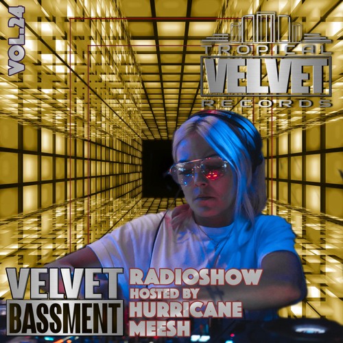 VELVET BASSMENT RADIO SHOW HOSTED BY HURRICANE MEESH VOL.24