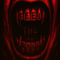 FEEL THE BASS