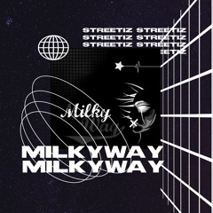Streetiz - Milkyway (Original Mix)
