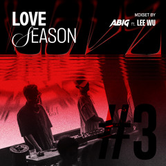 ABIG ft. LEE WU | LOVE SEASON #03
