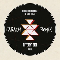 Michael Bibi, Kinahau - Different Side Ft. Audio Bullys (Faraoh Remix)
