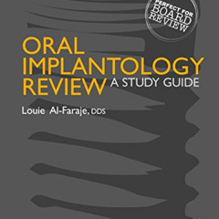 [DOWNLOAD] PDF 📝 Oral Implantology Review: A Study Guide by  Louie Al-Faraje [EBOOK