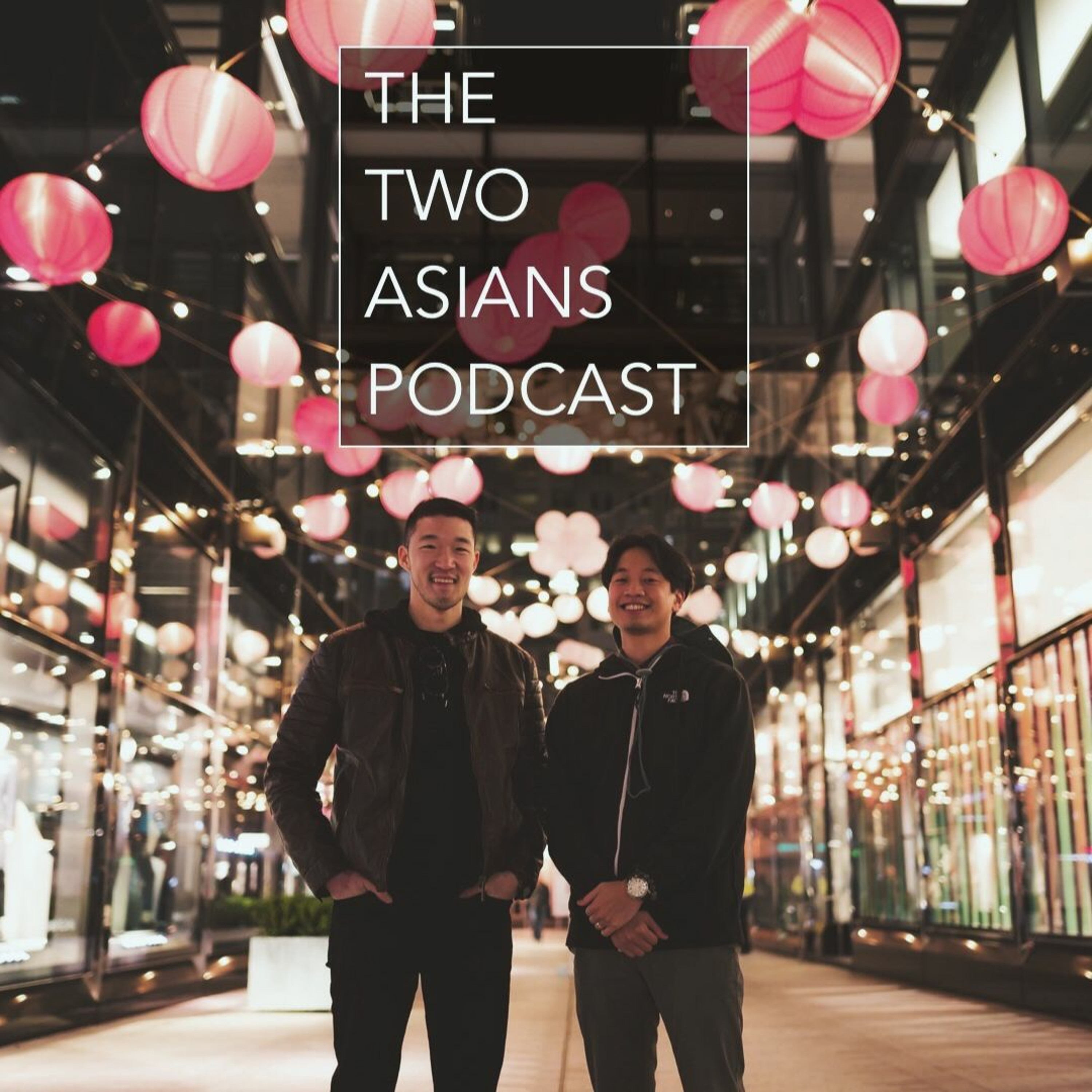 The Two Asians Podcast