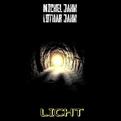 Licht - Michel Jahn und Lothar Jahn