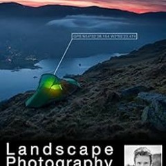 [Read] PDF EBOOK EPUB KINDLE Landscape Photography On Location: Travel, Learn, Explor