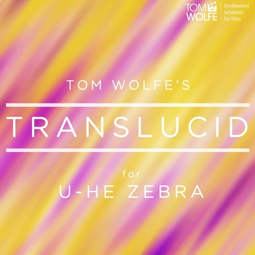 Tom Wolfe Translucid For U-HE ZEBRA2