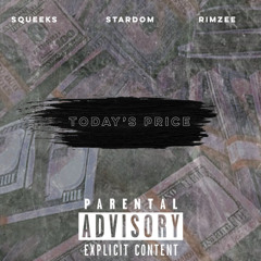 Stardom ft. Squeeks & Rimzee - Today's Price (Remix)