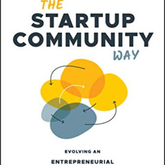View EPUB 📁 The Startup Community Way: Evolving an Entrepreneurial Ecosystem by  Bra