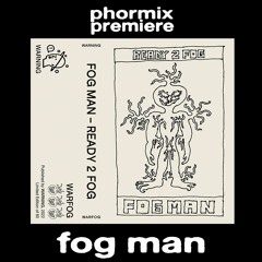 Premiere: Fog Man - Freaks [WARFOG]