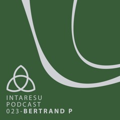 Intaresu Podcast 023 - Bertrand P